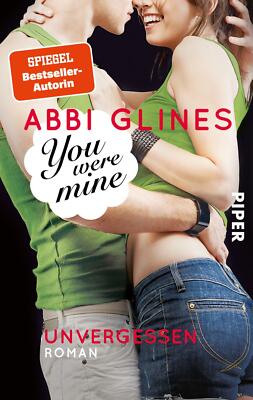 You were Mine - Unvergessen von Abbi Glines (2015, Taschenbuch)