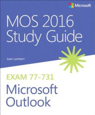 MOS 2016 Study Guide for Microsoft Outlook (MOS Study Guide) - Paperback - GOOD