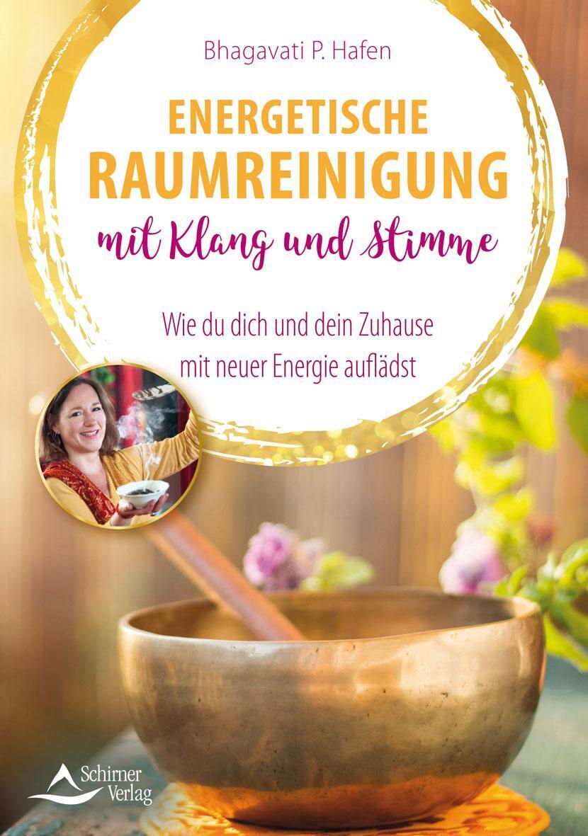 Energetische Raumreinigung Mit Klang Und Stimme Bhagavati P. Hafen