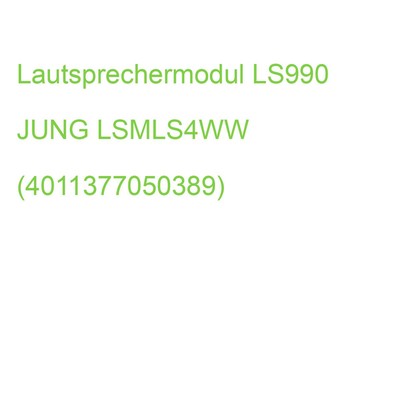 Lautsprechermodul LS990 JUNG LSMLS4WW (4011377050389)