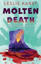 Leslie Karst Molten Death (Taschenbuch) Orchid Isle Mystery