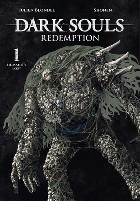 Dark Souls: Redemption, Vol. 1 (Manga): Humanity Lost Paperback