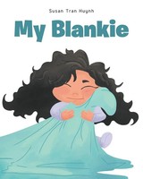 My Blankie Susan Tran Huynh Taschenbuch Englisch 2023 Fulton Books