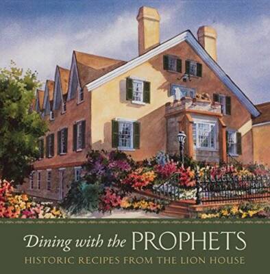 Dining with the Prophets: Historic Recipes from the Lion House - VERY GOOD