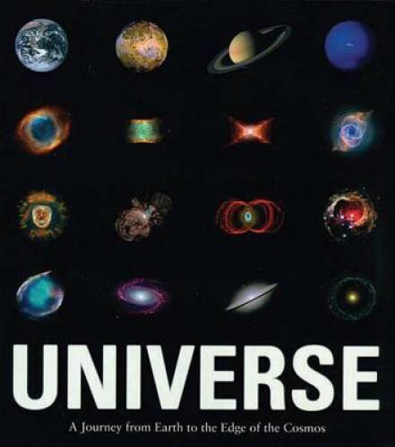 Universe: A Journey from Earth to the Edge of the Cosmos - Hardcover ...