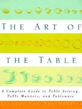 The Art of the Table: A Complete Guide to Table Setting, Table Manne - VERY GOOD