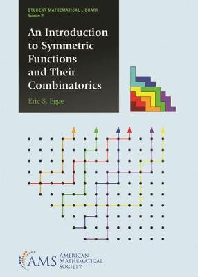 An Introduction to Symmetric Functions and Their Combinatorics - 9781470448998