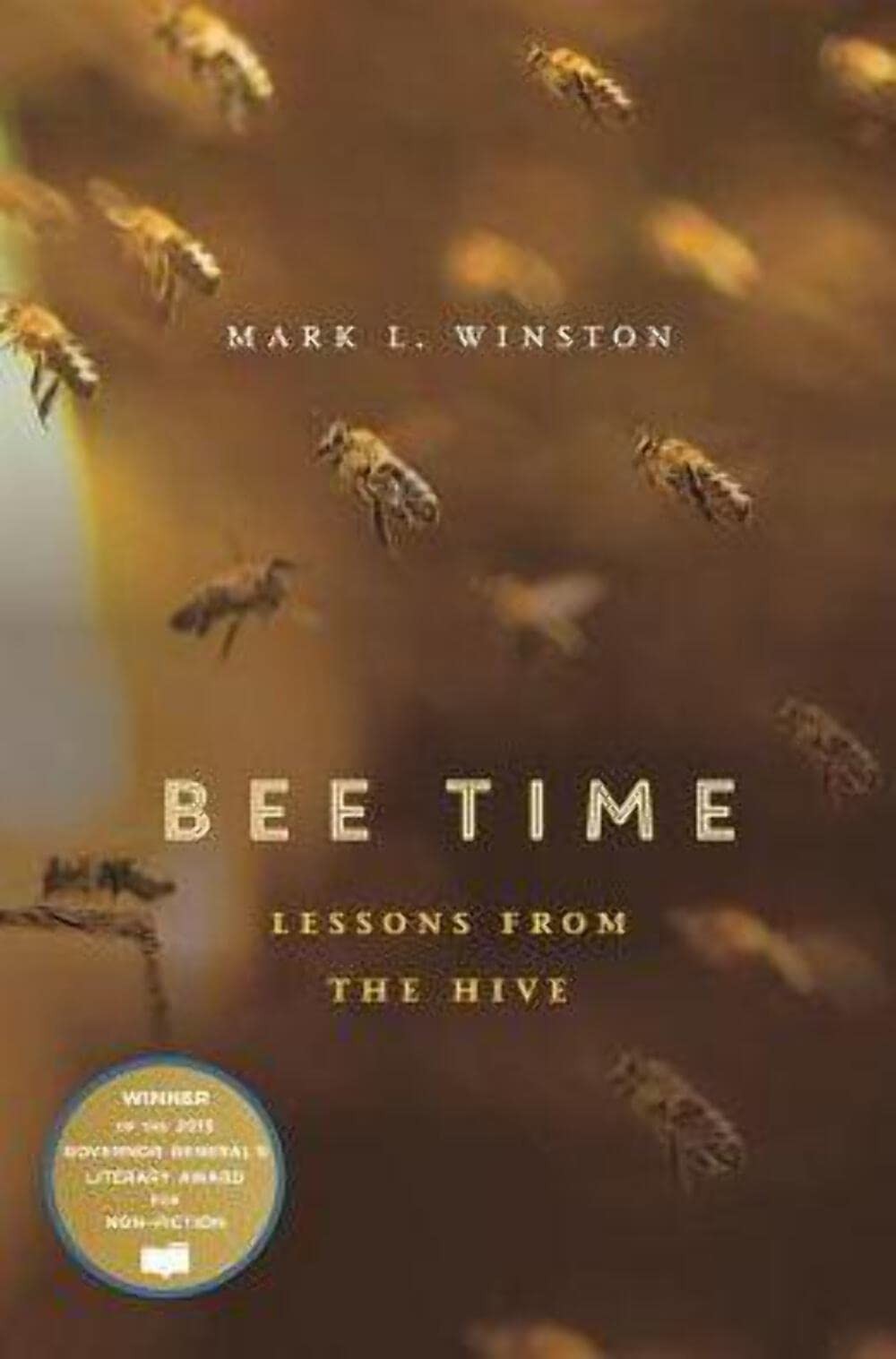 Bee Time: Lessons from the Hive,Mark L. Winston- 9780674970854