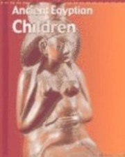 Ancient Egyptian Children Hardcover John, Tames, Richard Malam