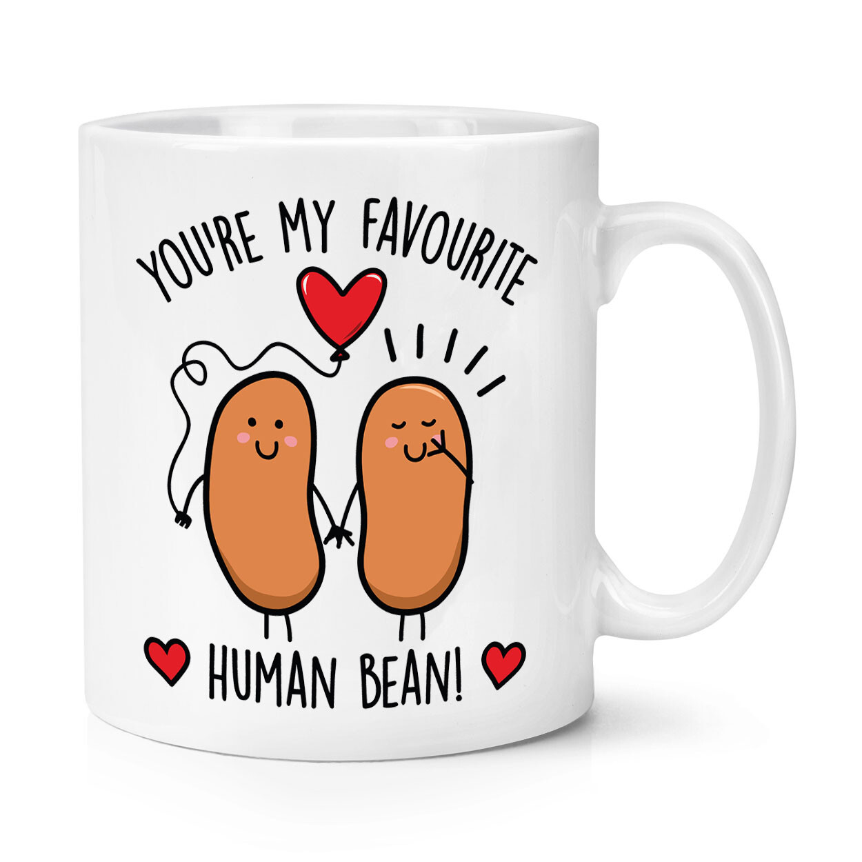 You're My Favourite Human Bean 10oz Mug Cup Valentines Day Love Birthday