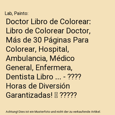 Doctor Libro de Colorear: Libro de Colorear Doctor, Más de 30 Páginas Para Col