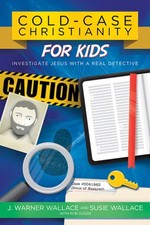 Image of Cold-Case Christianity for Kids: Investigate Jesus with a Real Detective: New