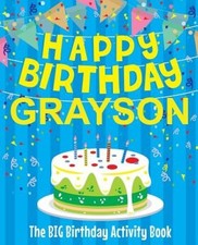 Happy Birthday Grayson - The Big Birthday Activity Book: (Personalized
