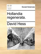 Hollandia regenerata. by David Hess (French) Paperback Book