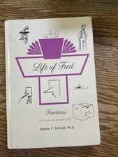 Life of Fred--Fractions by Stanley F. Schmidt