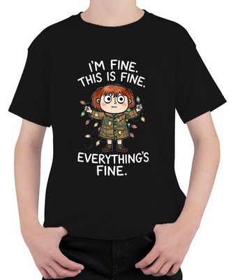 I'm fine this is fine everything's fine Lichterkette Geschenk Unisex Kinder T-Sh