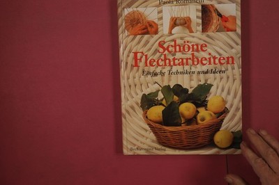 353566 Paola Romanelli SCHÖNE FLECHTARBEITEN Bechtermünz Verlag Einfache