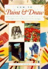 How to Paint and Draw: Drawing, Watercolour, Oil  Acrylic, Past