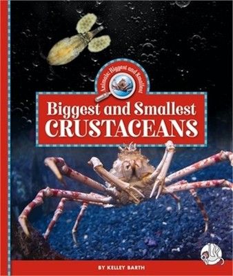 Biggest and Smallest Crustaceans (Hardback or Cased Book)