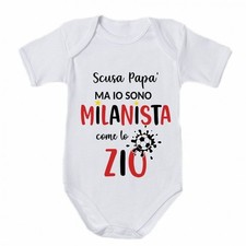 Body tutina bambino scusa papà ma io sono MILANISTA come lo ZIO N188