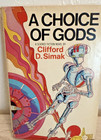 A Choice Of Gods By Clifford D. Simak 1972 Book Club Edition