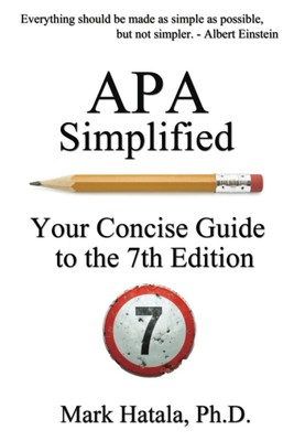 APA Simplified: Your Concise Guide to the 7th Edition - paperback Hatala, Ma...