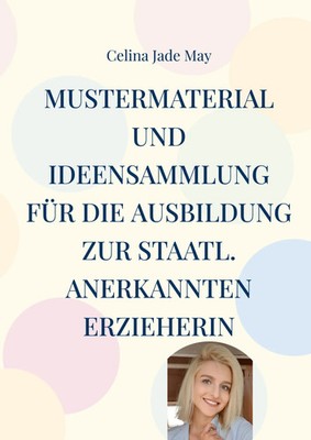Celina Jade May | Mustermaterial und Ideensammlung für die Ausbildung zur...