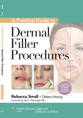 A Practical Guide to Dermal Filler Procedures by Rebecca Small HARDBACK