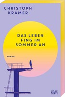 Das Leben Fing Im Sommer An Christoph Kramer Taschenbuch 256 S. Deutsch 2026