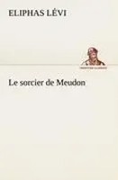 Eliphas LéVi | Le Sorcier De Meudon | Taschenbuch | FranzöSisch (2012) | 232 S.