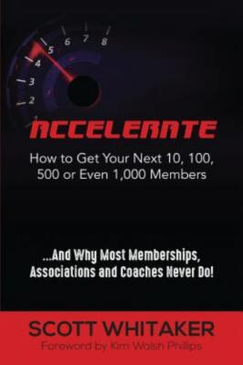 Accelerate: How to Get Your Next 10, 10- paperback, 9781949150841, Whitaker, new