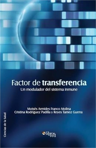 Factor de Transferencia. Un Modulador del Sistema Inmune (Paperback or Softback)