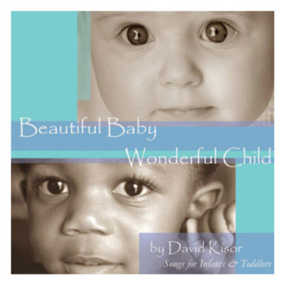 Children's Music CD, Songs for Infants and Toddlers, David Kisor