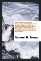 Samuel H. Turner | Thoughts On The Origin, Character, And Interpretation Of...