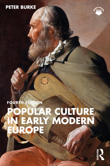Popular Culture in Early Modern Europe by Peter  Burke (Paperback Book)