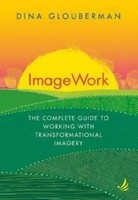 Imagework | The Complete Guide To Working With Transformational Imagery | Buch