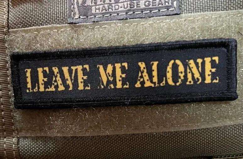 Leave Me Alone Funny Morale Patch Tactical Military USA