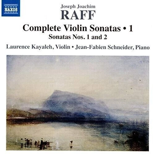 RAFF / KAYALEH / SCHNEIDER - COMPLETE VIOLIN SONATAS 1 NEW CD - Picture 1 of 1