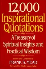 12,000 Inspirational Quotations - Hardcover By Frank S Mead - GOOD