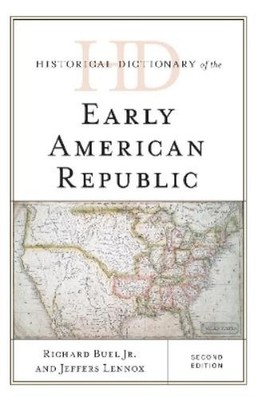 Richard Buel Jr. Je Historical Dictionary of the Early Ameri (Gebundene Ausgabe)