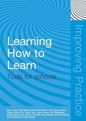 Learning How to Learn: Tools for Schools (Improving ... by James, Mary Paperback