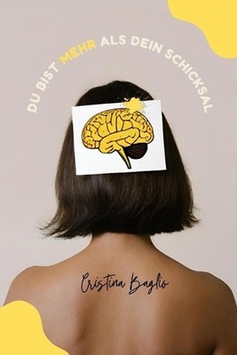 Du bist mehr als dein Schicksal by Cristina Baglio Paperback Book
