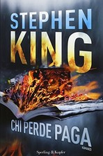 Chi perde paga - Stephen King (Sperling e Kupfer) [2015]