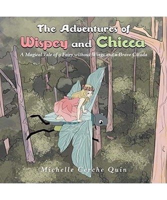The Adventures of Wispey and Chicca: A Magical Tale of a Fairy Without Wings and
