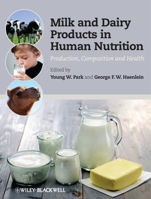 Milk and Dairy Products in Human Nutrition : Production, Composition and Heal...