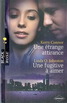 Une étrange attirance ; Une fugitive à aimer von Kerry C... | Buch | Zustand gut
