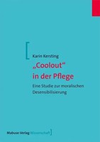 "\"Coolout\" In Der Pflege | Eine Studie Zur Moralischen Desensibilisierung | Buch"