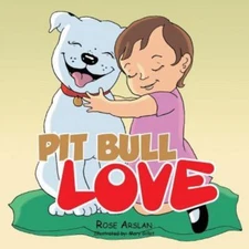 Pit Bull Love by Arslan, Rose, Like New Used, Free shipping in the US
