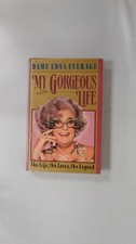My Gorgeous Life: The Life, the Loves, the Legend, Everage, Edna,