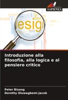 Introduzione Alla Filosofia, Alla Logica E Al Pensiero Critico Bisong (U. A.)